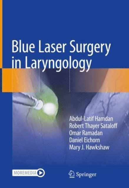 Mary J. Hawkshaw, Daniel Eichorn, Omar Ramadan, Robert Thayer Sataloff, Abdul-Latif Hamdan - Blue Laser Surgery in Laryngology, E-bok