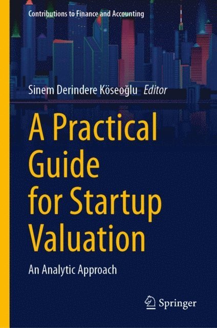 Sinem Derindere Koseoglu - Practical Guide for Startup Valuation, E-bok