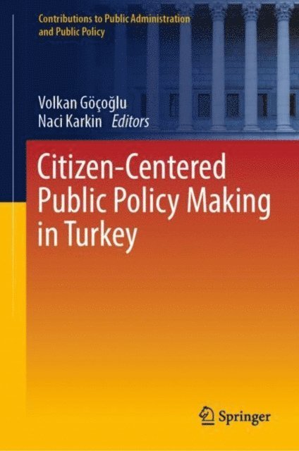 Naci Karkin, Volkan Gocoglu - Citizen-Centered Public Policy Making in Turkey, E-bok