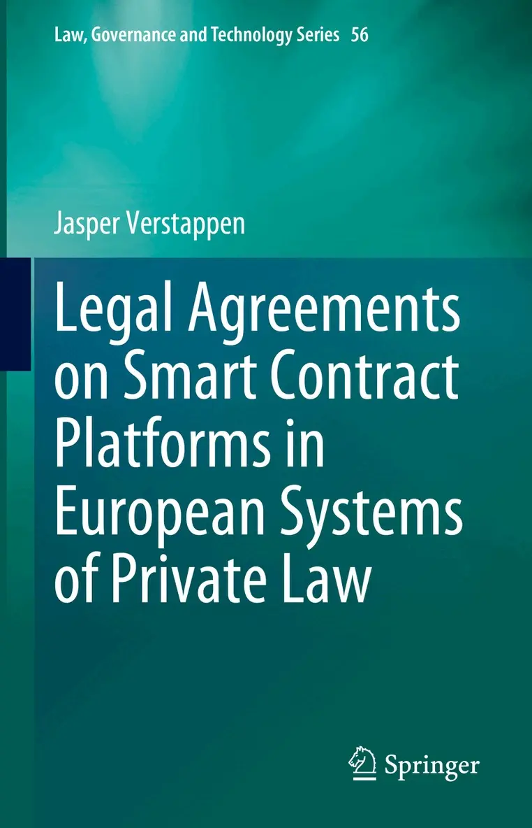 Jasper Verstappen - Legal Agreements on Smart Contract Platforms in European Systems of Private Law, Inbunden. Tillgänglighet: Lägg i varukorg