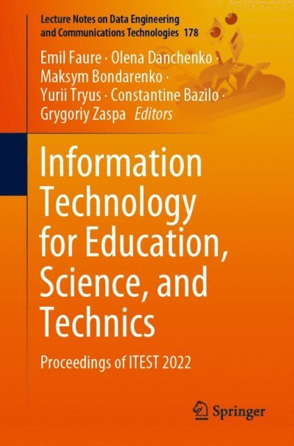 Grygoriy Zaspa, Constantine Bazilo, Yurii Tryus, Maksym Bondarenko, Olena Danchenko, Emil Faure - Information Technology for Education, Science, and Technics, E-bok