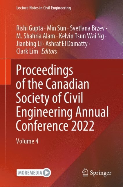 Clark Lim, Ashraf El Damatty, Jianbing Li, Kelvin Tsun Wai Ng, M. Shahria Alam, Svetlana Brzev, Min Sun, Rishi Gupta - Proceedings of the Canadian Society of Civil Engineering Annual Conference 2022, E-bok
