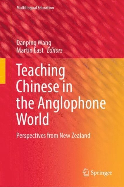 Martin East, Danping Wang - Teaching Chinese in the Anglophone World, E-bok