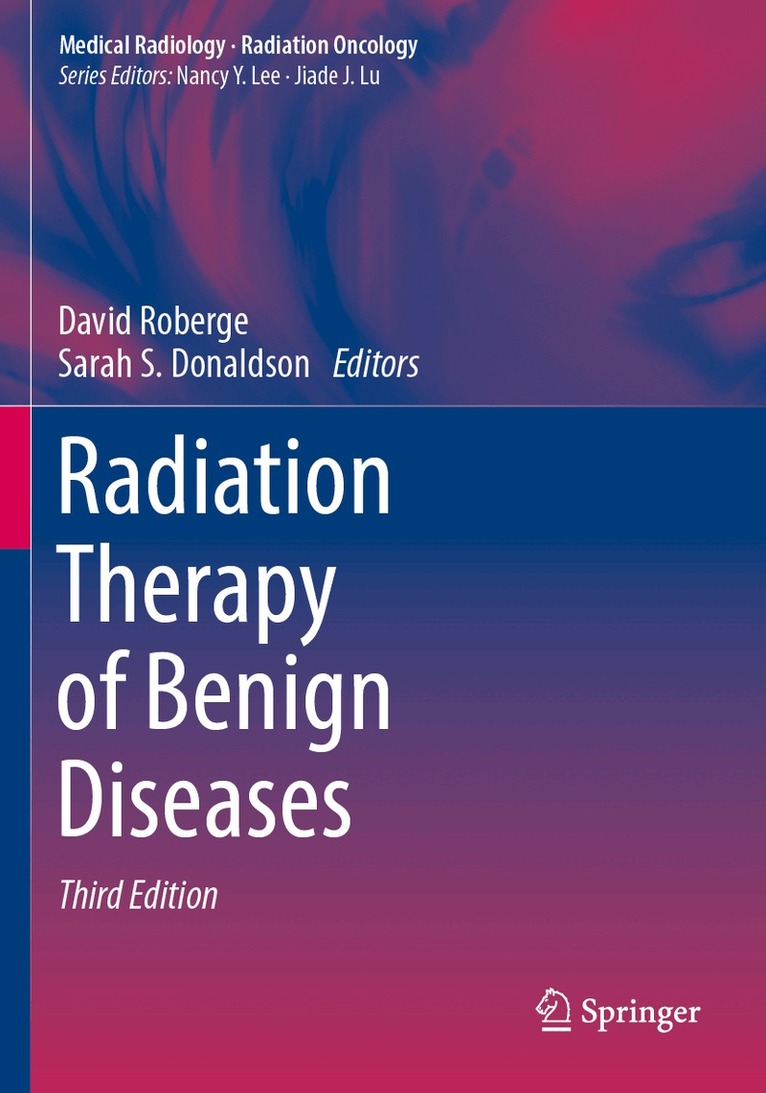 David Roberge, Sarah S. Donaldson - Radiation Therapy of Benign Diseases, Häftad