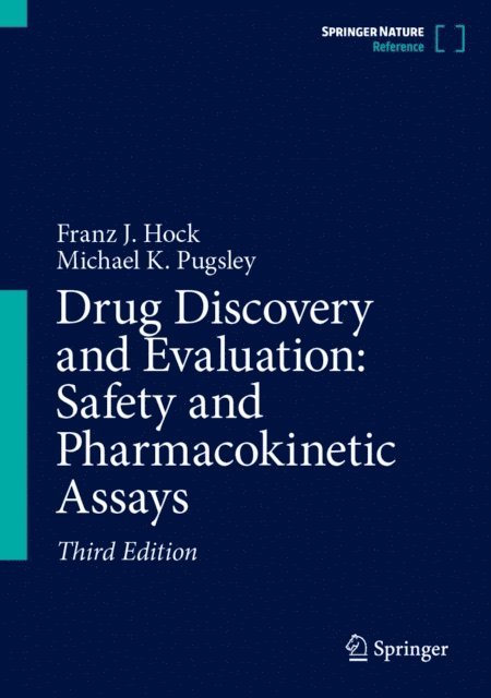 Michael K. Pugsley, Franz J. Hock - Drug Discovery and Evaluation: Safety and Pharmacokinetic Assays, E-bok