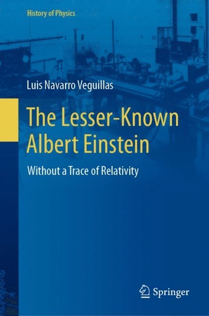 Luis Navarro Veguillas - Lesser-Known Albert Einstein, E-bok
