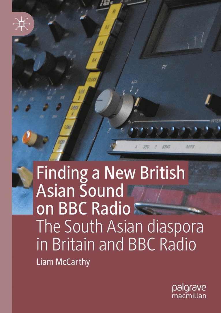 Liam McCarthy - Finding a New British Asian Sound on BBC Radio, Häftad. Tillgänglighet: Lägg i varukorg