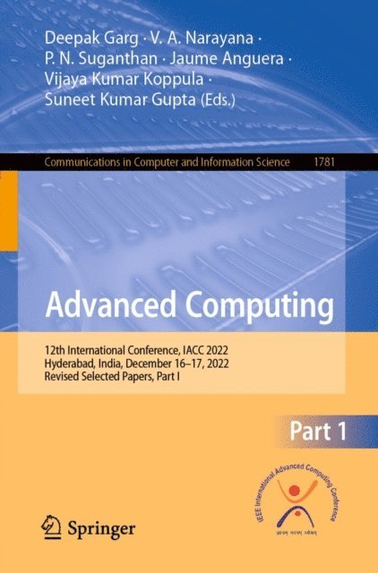 Suneet Kumar Gupta, Vijaya Kumar Koppula, Jaume Anguera, P. N. Suganthan, V. A. Narayana, Deepak Garg - Advanced Computing, E-bok