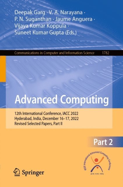 Suneet Kumar Gupta, Vijaya Kumar Koppula, Jaume Anguera, P. N. Suganthan, V. A. Narayana, Deepak Garg - Advanced Computing, E-bok