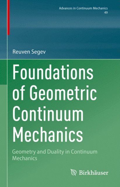 Reuven Segev - Foundations of Geometric Continuum Mechanics, E-bok