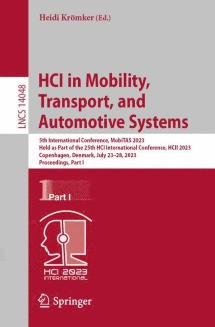 Heidi Kromker - HCI in Mobility, Transport, and Automotive Systems, E-bok