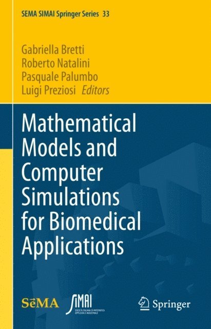 Luigi Preziosi, Pasquale Palumbo, Roberto Natalini, Gabriella Bretti - Mathematical Models and Computer Simulations for Biomedical Applications, E-bok