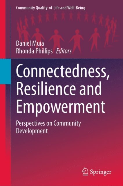 Rhonda Phillips, Daniel Muia - Connectedness, Resilience and Empowerment, E-bok