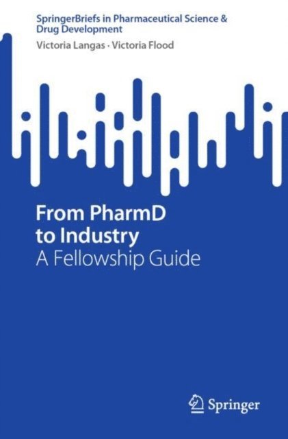 Victoria Flood, Victoria Langas - From PharmD to Industry, E-bok