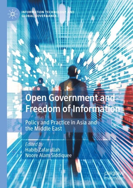 Noore Alam Siddiquee, Habib Zafarullah - Open Government and Freedom of Information, E-bok