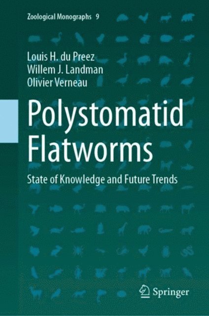 Olivier Verneau, Willem J. Landman, Louis H. du Preez - Polystomatid Flatworms, E-bok