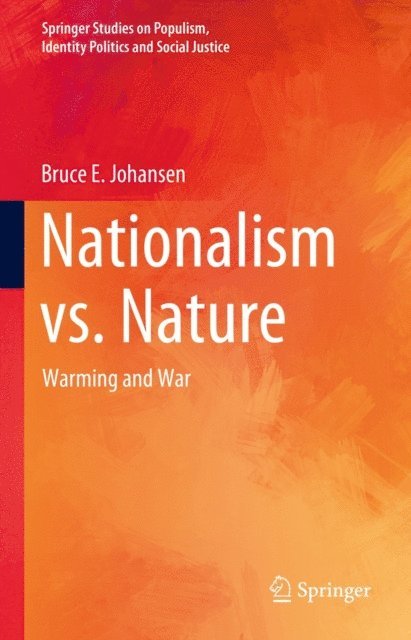 Bruce E. Johansen - Nationalism vs. Nature, E-bok
