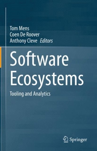 Anthony Cleve, Coen De Roover, Tom Mens - Software Ecosystems, E-bok
