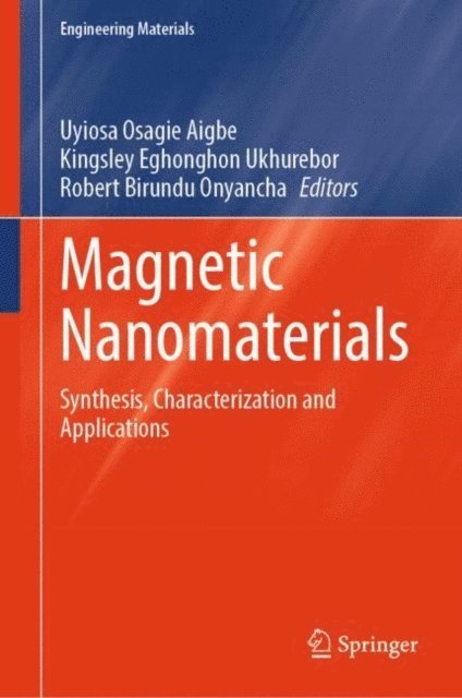 Robert Birundu Onyancha, Kingsley Eghonghon Ukhurebor, Uyiosa Osagie Aigbe - Magnetic Nanomaterials, E-bok