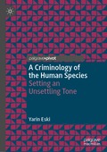Criminology of the Human Species