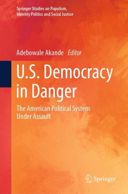 Adebowale Akande - U.S. Democracy in Danger, E-bok
