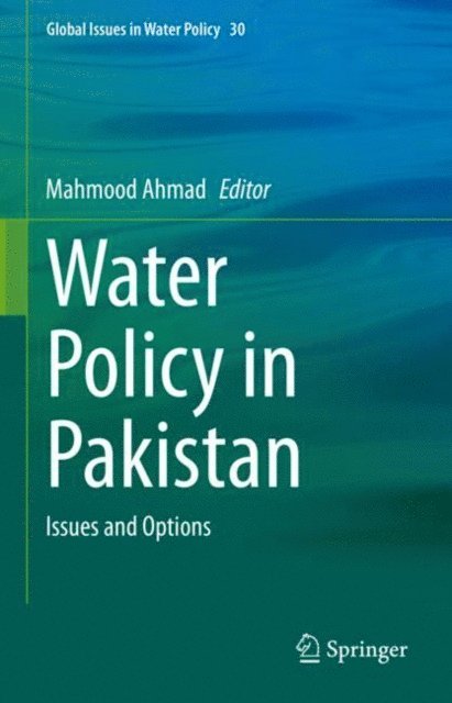 Mahmood Ahmad - Water Policy in Pakistan, E-bok