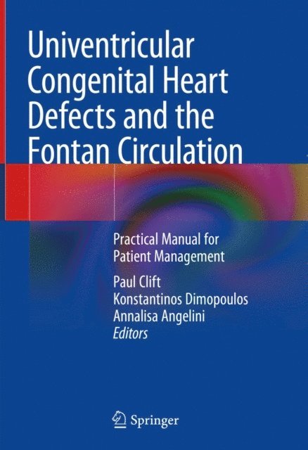 Annalisa Angelini, Konstantinos Dimopoulos, Paul Clift - Univentricular Congenital Heart Defects and the Fontan Circulation, E-bok