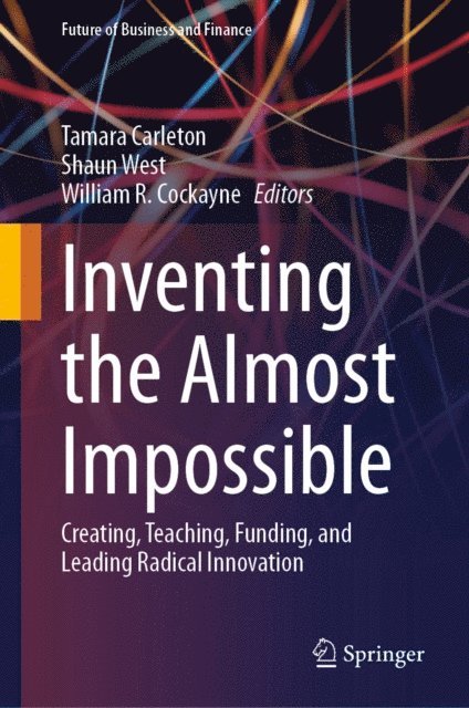William R. Cockayne, Shaun West, Tamara Carleton - Inventing the Almost Impossible, E-bok