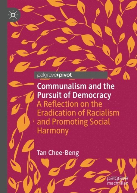 Chee-Beng Tan - Communalism and the Pursuit of Democracy, E-bok