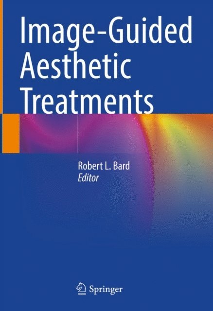 Robert L. Bard - Image-Guided Aesthetic Treatments, E-bok