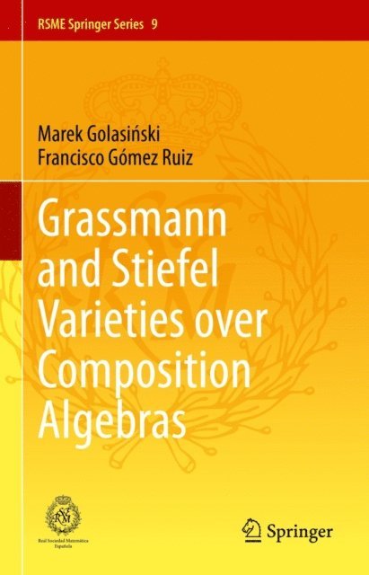 Francisco Gomez Ruiz, Marek Golasinski - Grassmann and Stiefel Varieties over Composition Algebras, E-bok