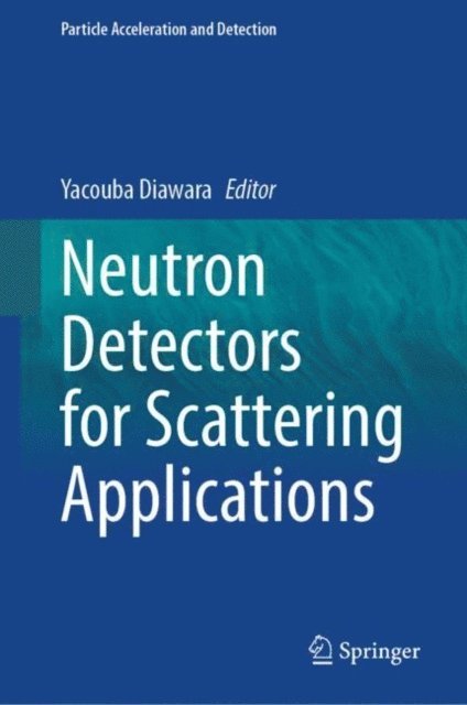 Yacouba Diawara - Neutron Detectors for Scattering Applications, E-bok