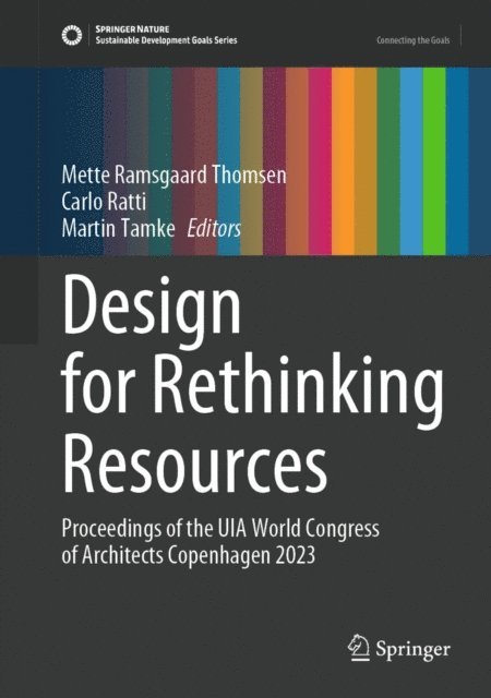 Martin Tamke, Carlo Ratti, Mette Ramsgaard Thomsen - Design for Rethinking Resources, E-bok