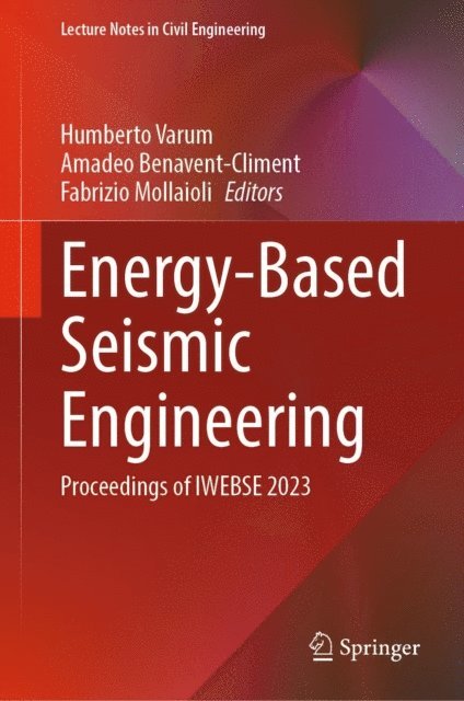 Fabrizio Mollaioli, Amadeo Benavent-Climent, Humberto Varum - Energy-Based Seismic Engineering, E-bok