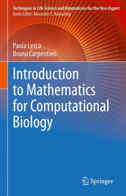 Bruno Carpentieri, Paola Lecca - Introduction to Mathematics for Computational Biology, E-bok