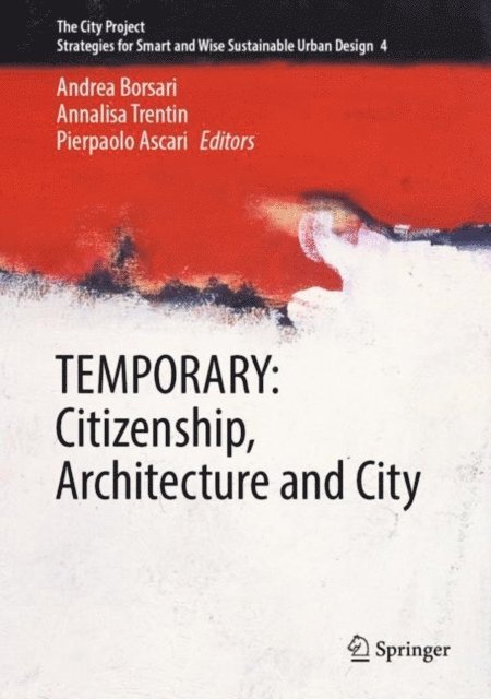 Pierpaolo Ascari, Annalisa Trentin, Andrea Borsari - TEMPORARY: Citizenship, Architecture and City, E-bok