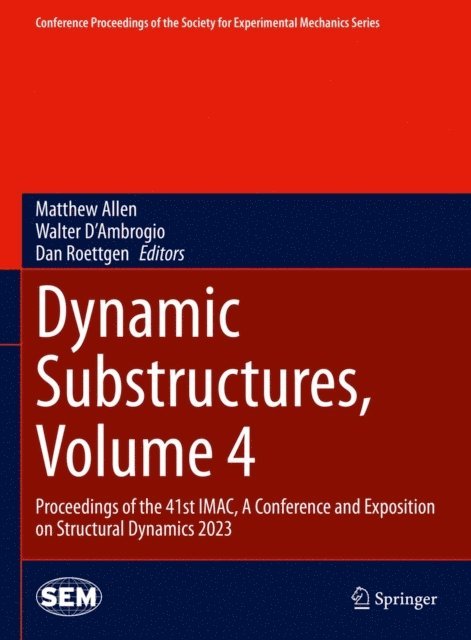 Dan Roettgen, Walter D'Ambrogio, Matthew Allen - Dynamic Substructures, Volume 4, E-bok