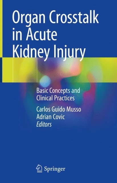 Adrian Covic, Carlos Guido Musso - Organ Crosstalk in Acute Kidney Injury, E-bok