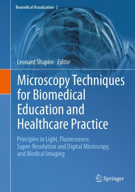 Leonard Shapiro - Microscopy Techniques for Biomedical Education and Healthcare Practice, E-bok