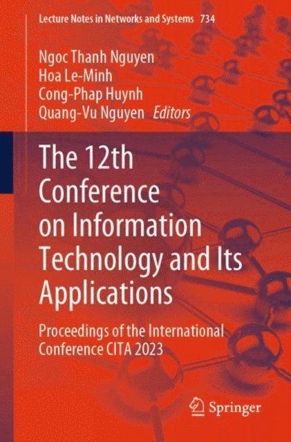 Quang-Vu Nguyen, Cong-Phap Huynh, Hoa Le-Minh, Ngoc Thanh Nguyen - 12th Conference on Information Technology and Its Applications, E-bok