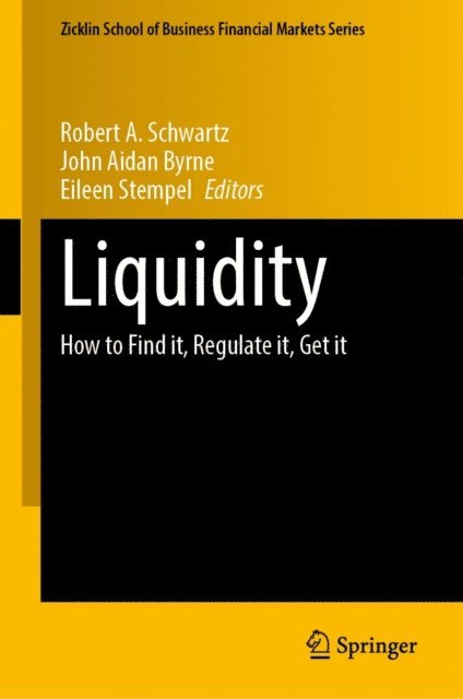 Eileen Stempel, John Aidan Byrne, Robert A. Schwartz - Liquidity, E-bok