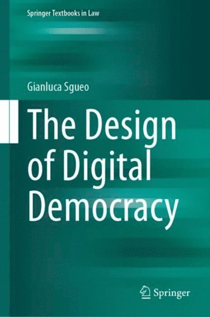 Gianluca Sgueo - Design of Digital Democracy, E-bok