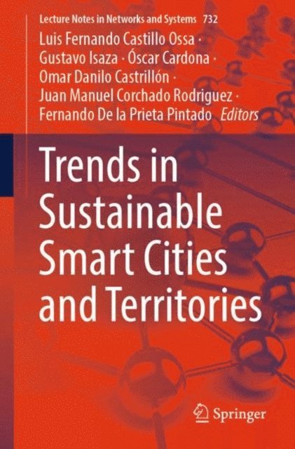 Fernando De la Prieta Pintado, Juan Manuel Corchado Rodriguez, Omar Danilo Castrillon, Oscar Cardona, Gustavo Isaza, Luis Fernando Castillo Ossa - Trends in Sustainable Smart Cities and Territories, E-bok