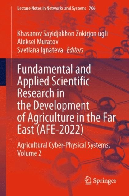 Svetlana Ignateva, Aleksei Muratov, Khasanov Sayidjakhon Zokirjon ugli - Fundamental and Applied Scientific Research in the Development of Agriculture in the Far East (AFE-2022), E-bok. Tillgänglighet: Lägg i varukorg