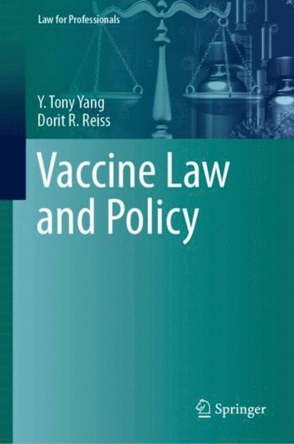 Dorit R. Reiss, Y. Tony Yang - Vaccine Law and Policy, E-bok