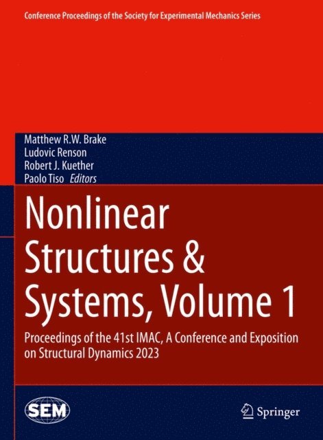 Paolo Tiso, Robert J. Kuether, Ludovic Renson, Matthew R.W. Brake - Nonlinear Structures & Systems, Volume 1, E-bok
