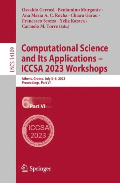 Carmelo M. Torre, Yeliz Karaca, Francesco Scorza, Chiara Garau, Ana Maria A. C. Rocha, Beniamino Murgante, Osvaldo Gervasi - Computational Science and Its Applications - ICCSA 2023 Workshops, E-bok