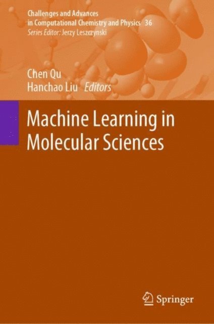 Hanchao Liu, Chen Qu - Machine Learning in Molecular Sciences, E-bok