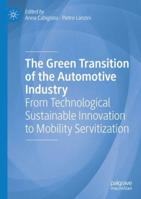 Pietro Lanzini, Anna Cabigiosu - Green Transition of the Automotive Industry, E-bok