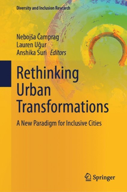 Anshika Suri, Lauren Ugur, Nebojsa Camprag - Rethinking Urban Transformations, E-bok